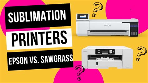 Sawgrass vs Epson: A Sublimation Printer Comparison